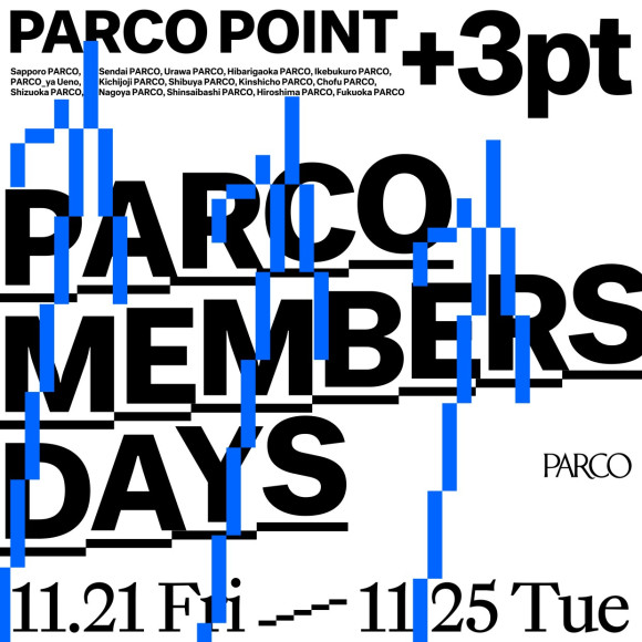 “PARCO MEMBERS DAYS” Special 5 days for PARCO members.