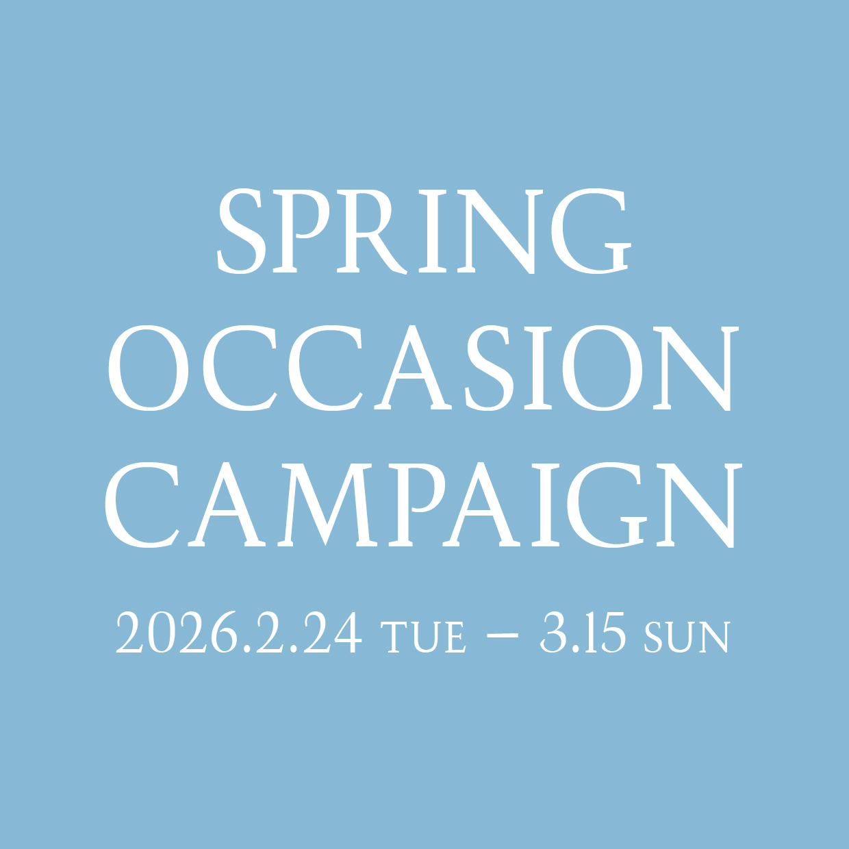 SPRING OCCASION CAMPAIGN