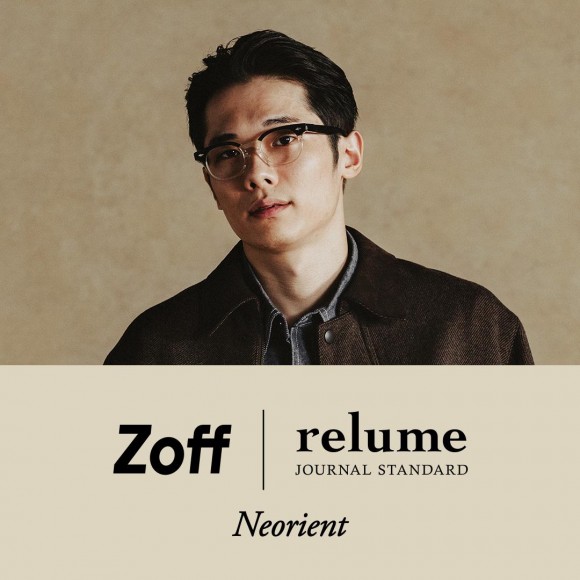 ＼新作『Zoff｜JOURNAL STANDARD relume』12/9発売／★☆テーマは日本ヴィンテージ『Neorient （ネオリエント）』★☆
