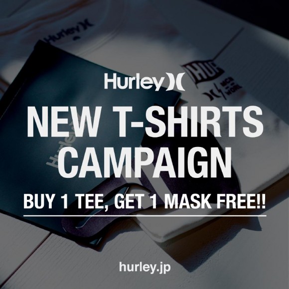 Hurley　NEW TシャツCAMPAIGN
