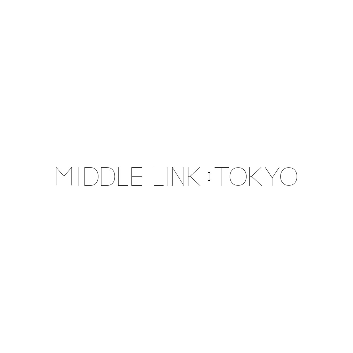 MIDDLE LINK TOKYO │ New & Renewal
