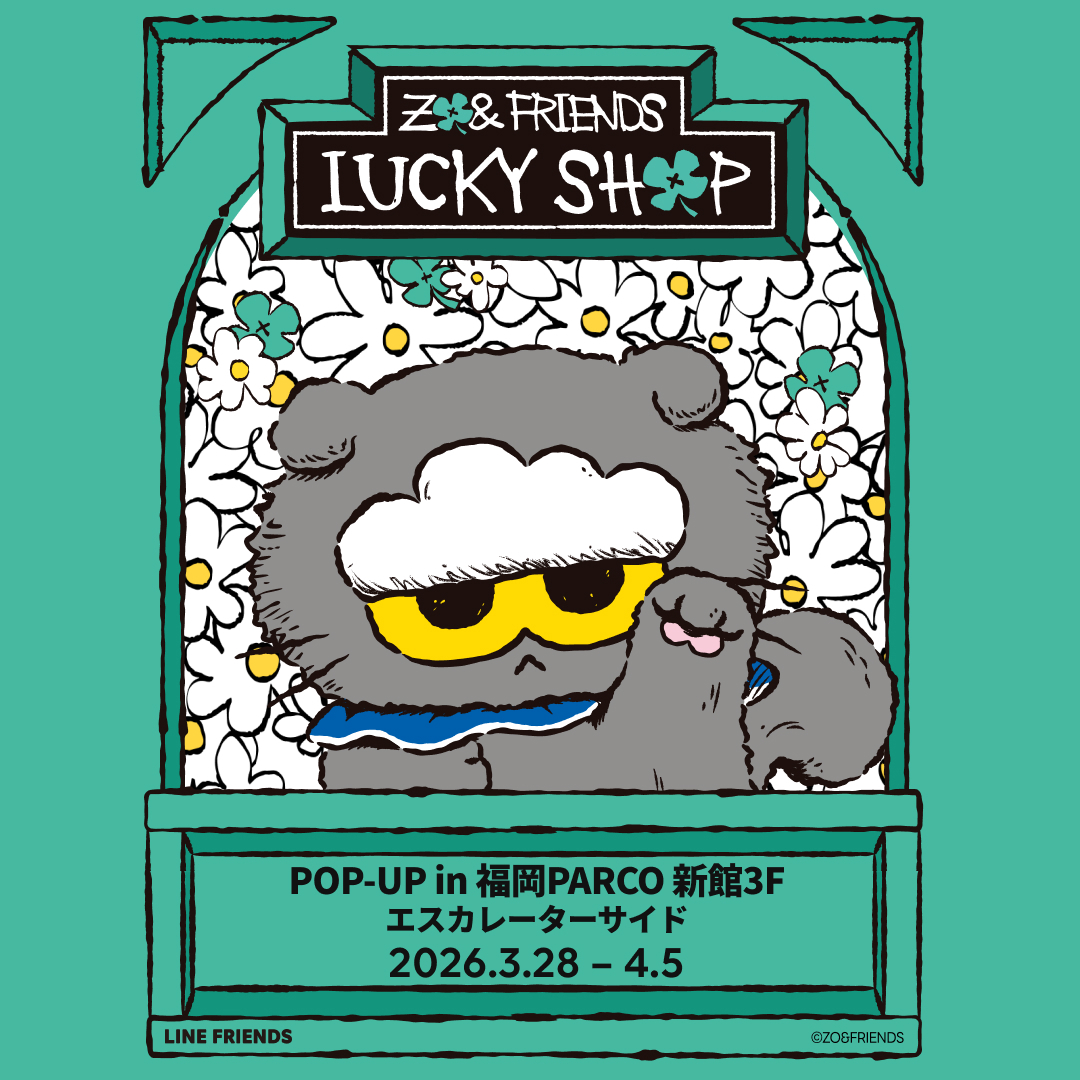 ZO&FRIENDS LUCKY SHOP POP-UP