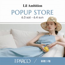 新館3F「Lil Ambition」期間限定OPEN