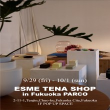 【本館1F・GATE】「Esme Tena Shop」期間限定OPEN