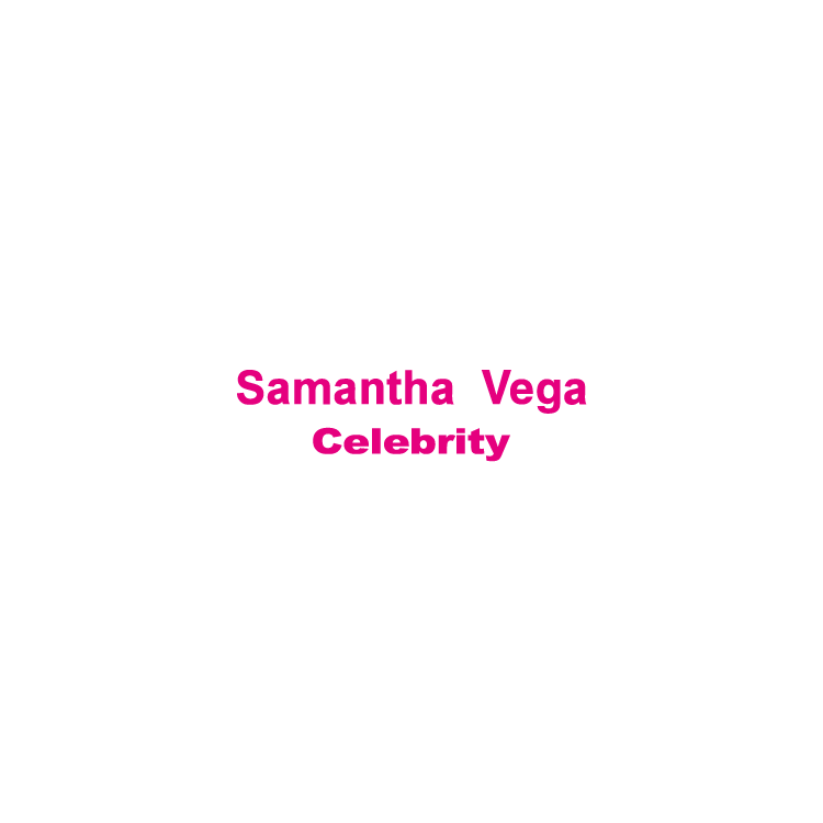 samantha vega celebrity