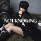 【NOT KNOWING】新作発売中！