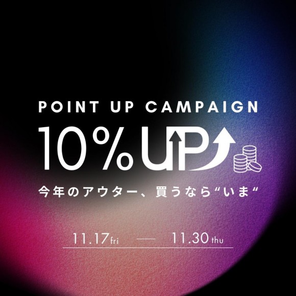 POINT UP CAMPAIGN アウター10% UP 【US APP】