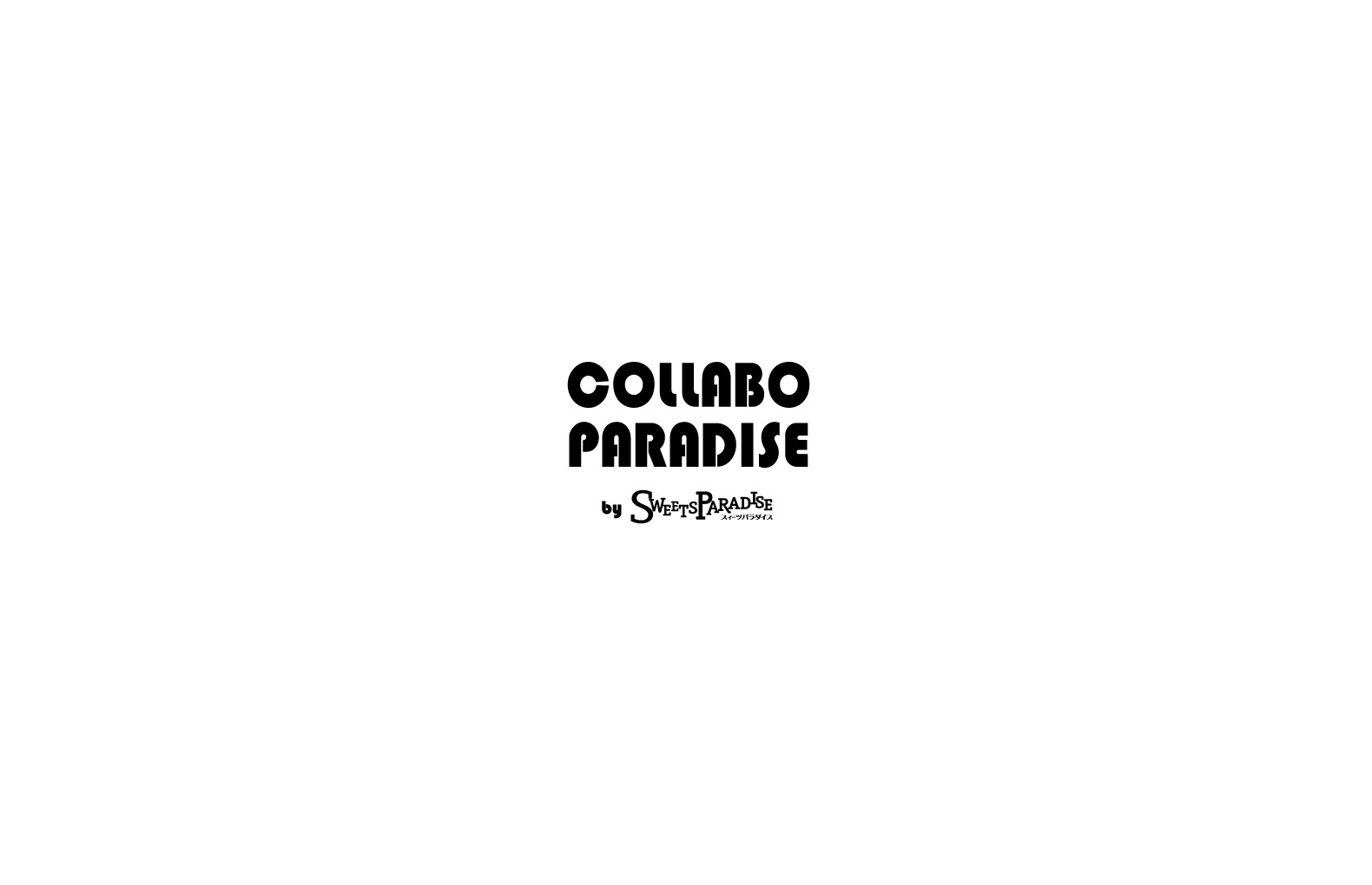 COLLABO PARADISE BY SWEETS PARADISE