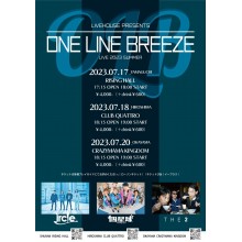 【本館10F・クラブクアトロ】ONE LINE BREEZE -LIVE 2023 SUMMER-