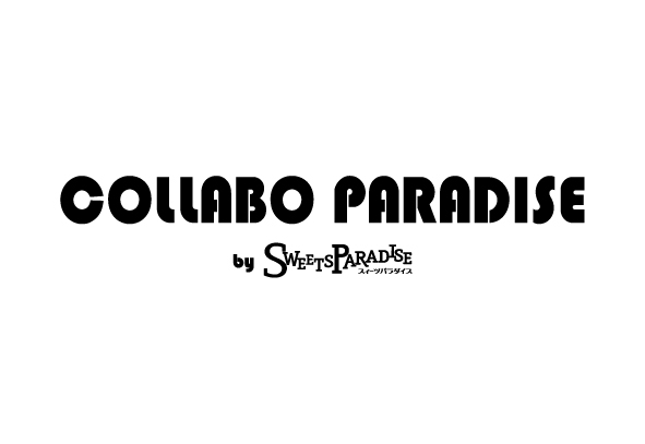 COLLABO PARADISE BY SWEETS PARADISE