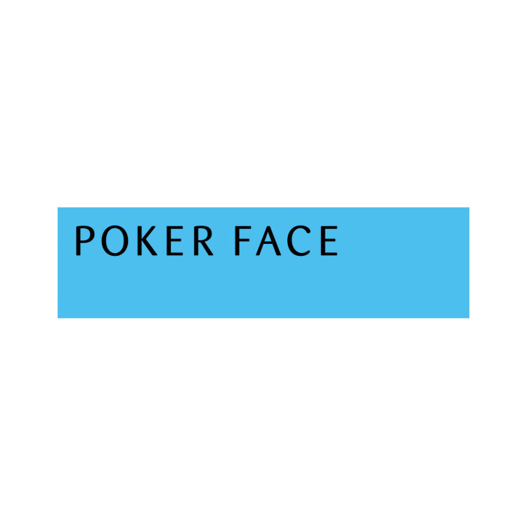 POKER FACE