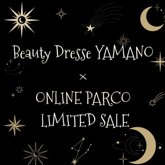 ★Beauty Dresse YAMANO×ONLINE PARCO 한정 SALE 개최!!★