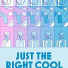 JUST THE RIGHT COOL