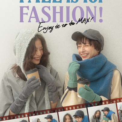 【FALL is for FASHION! Enjoy it to the MAX!】