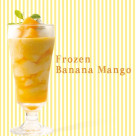 Banana mango flown♪