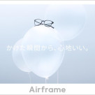 "Airframe", the number one sold in Japan, has been renewed!