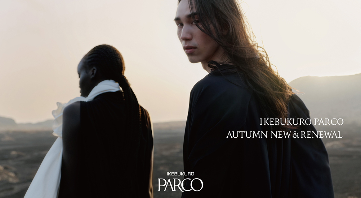 IKEBUKURO PARCO 2025 AUTUMN NEW & RENEWAL
