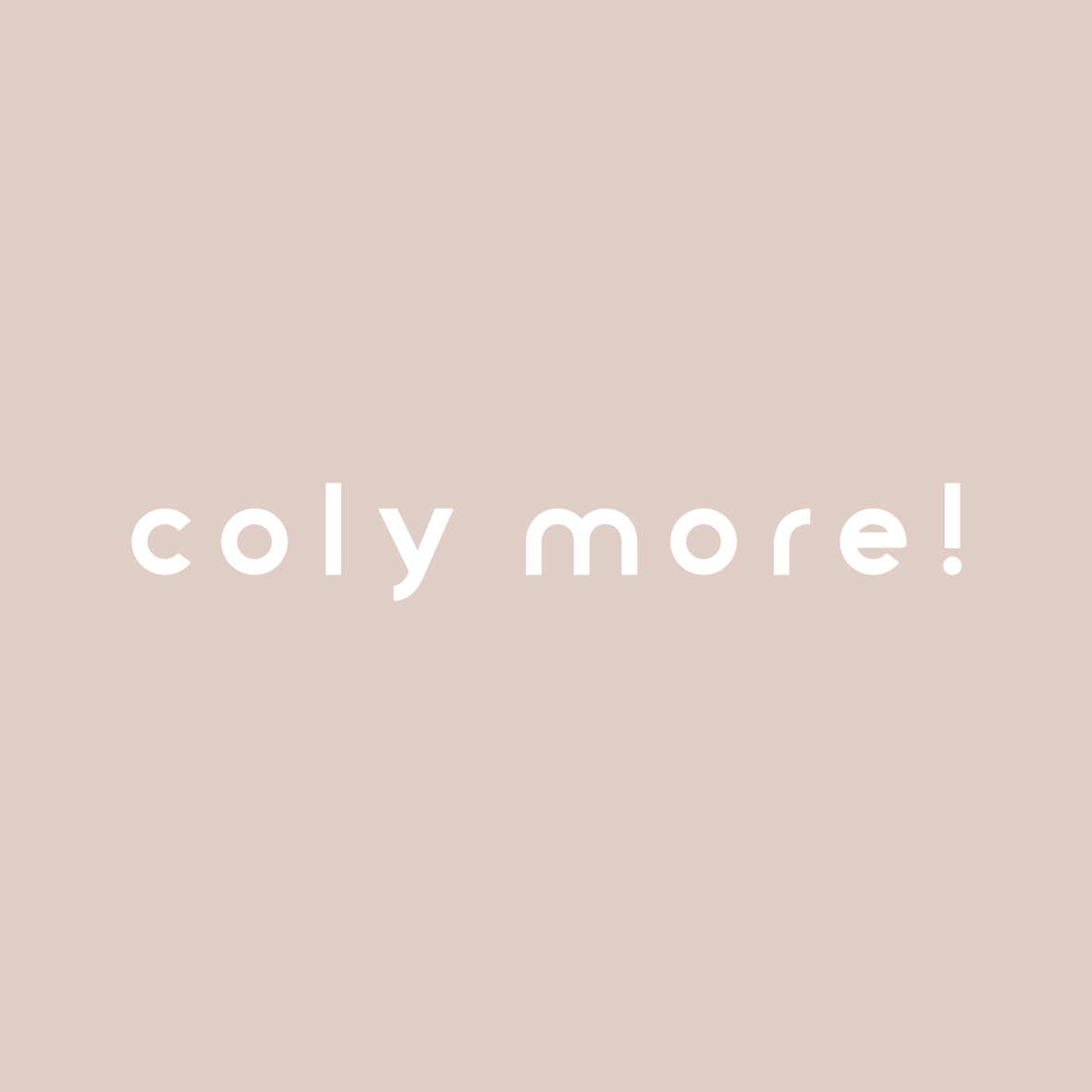 coly more!