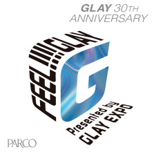 FEEL!!!! GLAY Presented by GLAY EXPO
