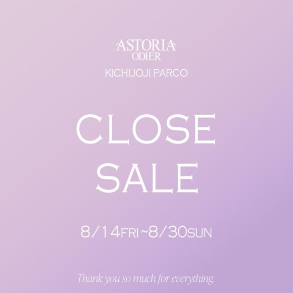 ASTORIA ODIER 吉祥寺パルコ店 閉店のお知らせ