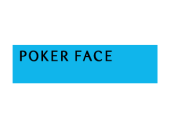 POKER FACE
