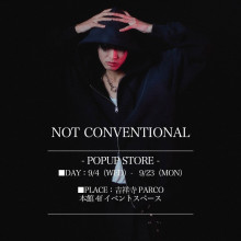 【期間限定SHOP】NOT CONVENTIONAL（ノットコンベンショナル）