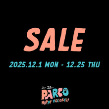 錦糸町PARCO 2025 HOLIDAY SALE・EVENT