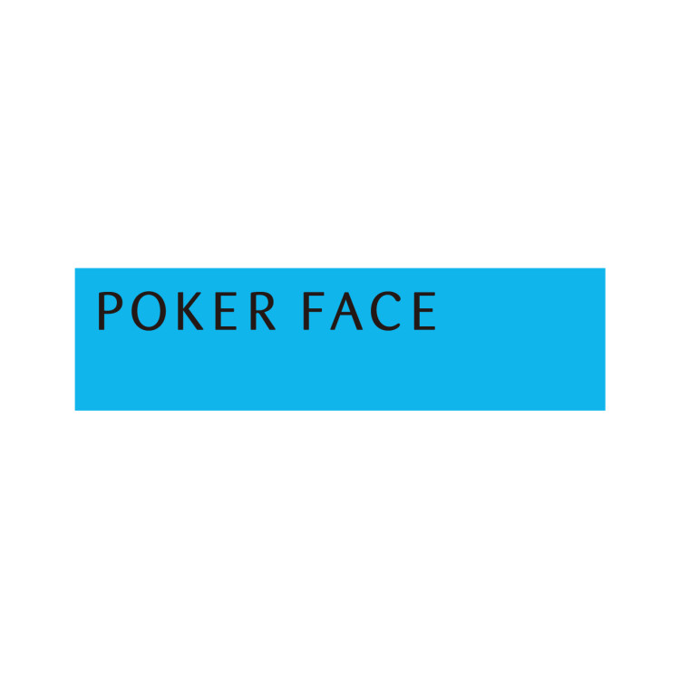 POKER FACE