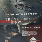 TEYLOR WITH RESPECT トランクショー開催中！