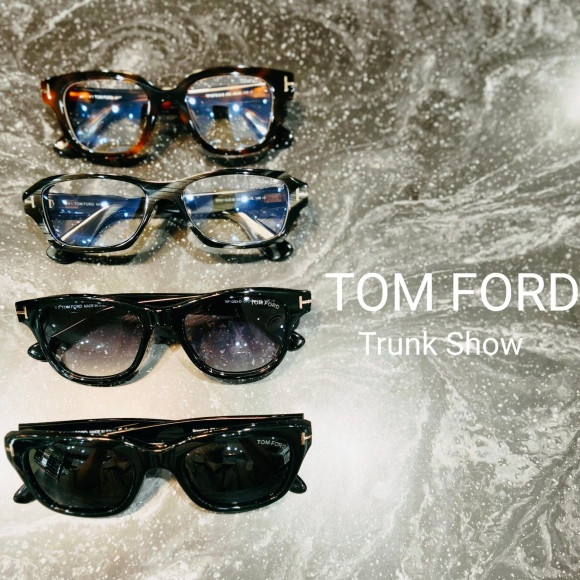 TOM FORDトランクショー開催中！