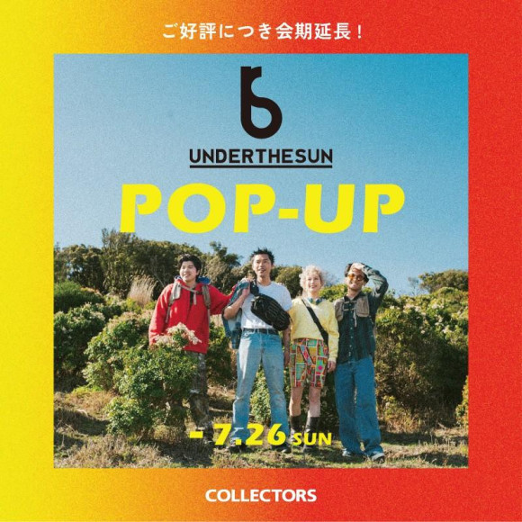 【UNDERTHESUN】POPUP開催期間延長決定！！