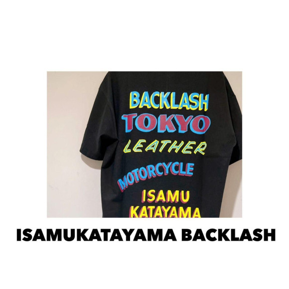 【ISAMUKATAYAMA BACKLASH /イサムカタヤマバックラッシュ】Tシャツ紹介！！