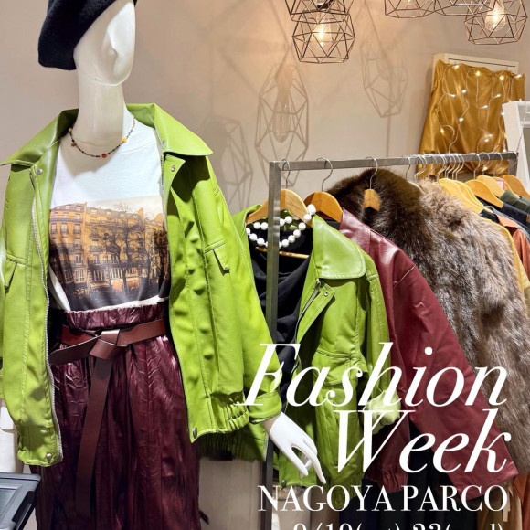 ☆名古屋パルコ・Fashion Week☆