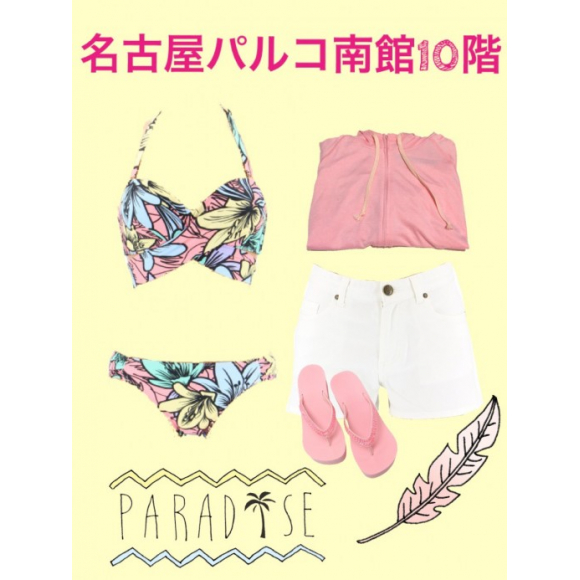 名古屋水着売場 名古屋パルコ南館10階 三愛水着楽園 San Ai Resort 三愛水着楽園 ショップニュース 名古屋parco パルコ