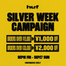 HUF SILVER WEEK CAMPAIGN