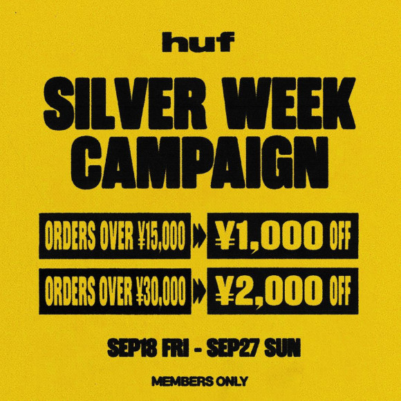 HUF SILVER WEEK CAMPAIGN