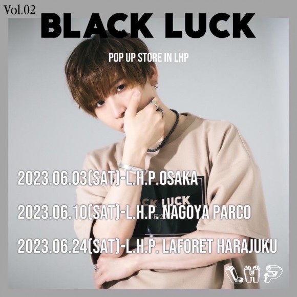 BLACK LUCK POP UP STORE ! | LHP・ショップニュース | 名古屋PARCO