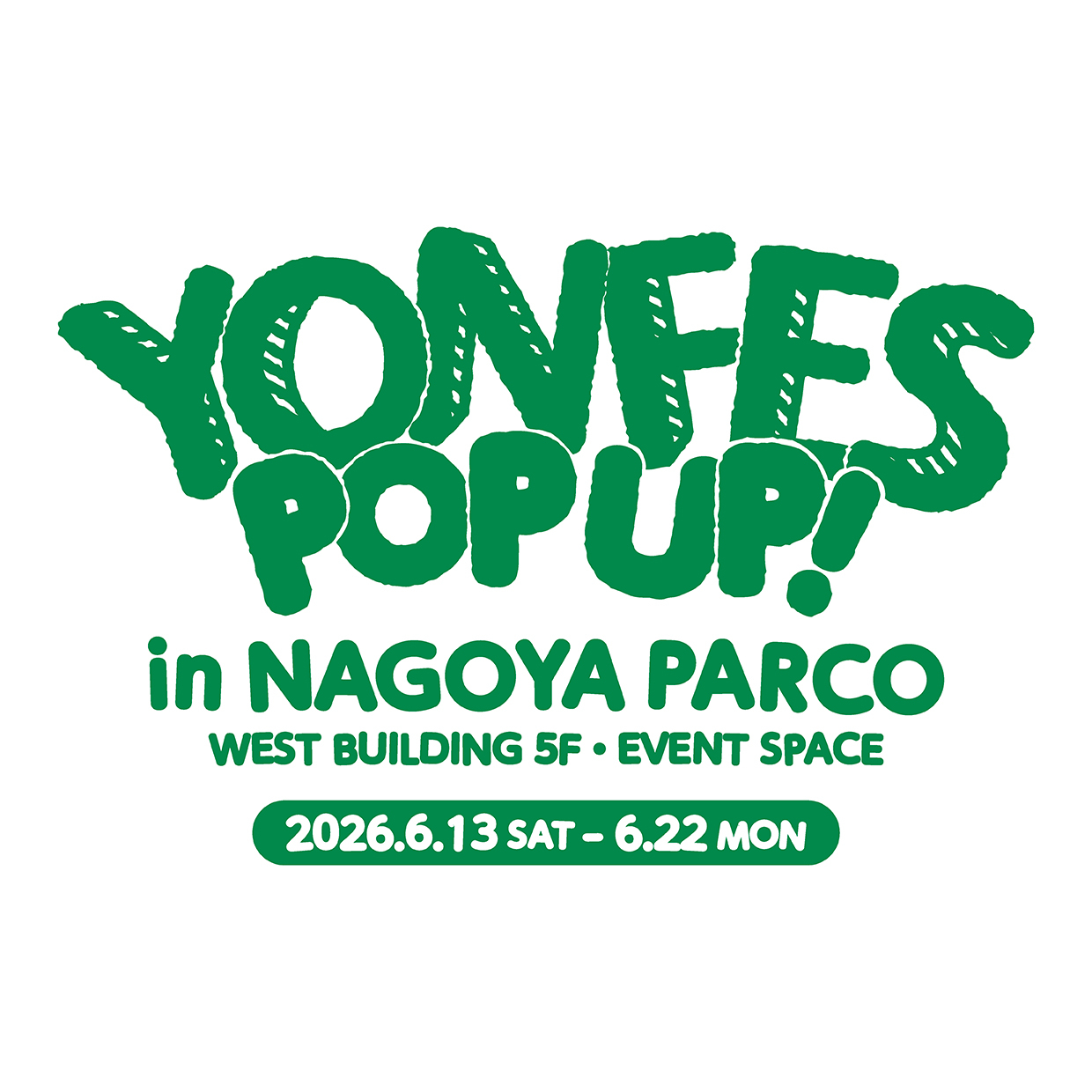 YON FES POP UP! in NAGOYA PARCO