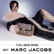 西館1F 「MARC JACOBS」7/15(fri) NEW OPEN!