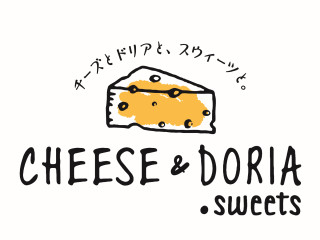 CHEESE＆DORIA.sweets