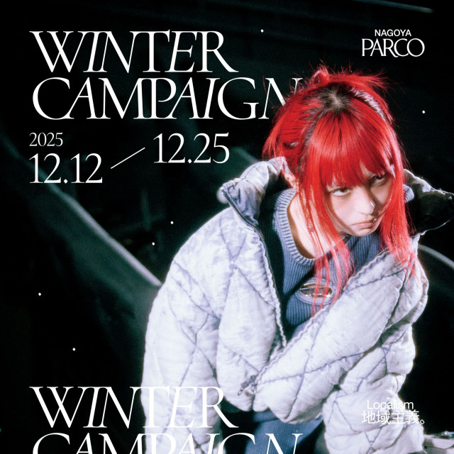 NAGOYA PARCO 2025 WINTER CAMPAIGN