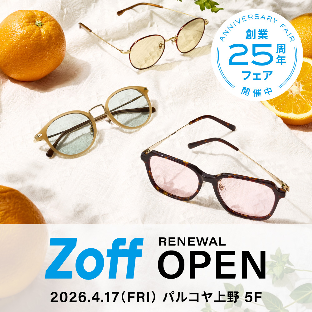 Zoff  4/17 RENEWAL OPEN ！ │ New & Renewal