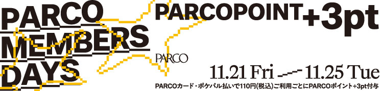 PARCO MEMBERS DAYS