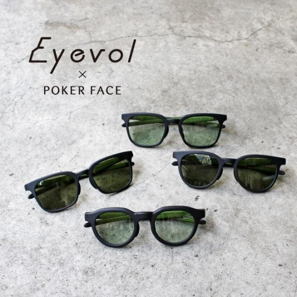 Eyevol × POKERFACE  別注モデル　発売！！　4/29～