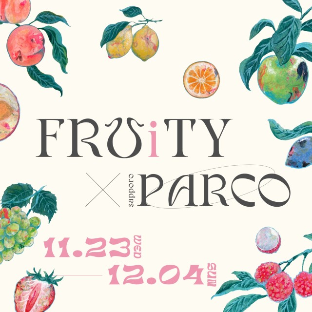 札幌PARCO×FRUiTYタイアップイベント開催!!