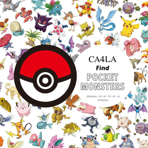 CA4LAによる初のポケモンコレクション 【CA4LA Find POCKET MONSTERS】 7.22(wed) ～