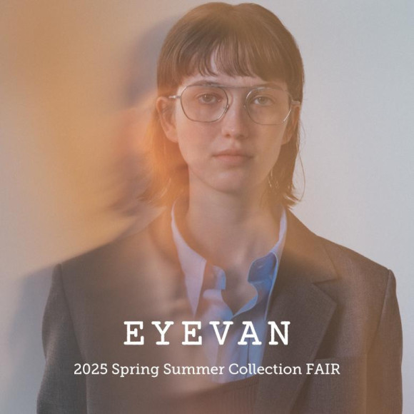 【EYEVAN（アイヴァン） FAIR】　開催中