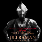 「ウルトラマン」とは何なのか？『ＴＨＥ　ＯＲＩＧＩＮ　ＯＦ　ＵＬＴＲＡＭＡＮ』は７／３（金）より上映開始です！