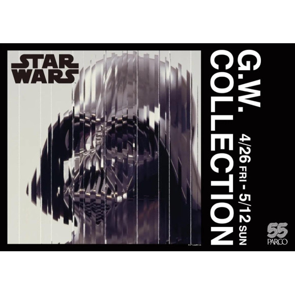 「STAR WARS G.W. COLLECTION -PARCO 55th CAMPAIGN-」