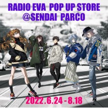 【EVENT】RADIO EVA POP UP STORE ＠SENDAI PARCO